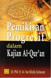 Image of PEMIKIRAN PROGRESIF DALAM KAJIAN AL-QUR'AN